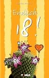 Endlich 18