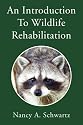 An Introduction To Wildlife Rehabilitation