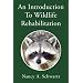 An Introduction To Wildlife Rehabilitation