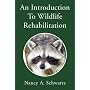 An Introduction To Wildlife Rehabilitation