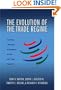 The Evolution of the Trade Regime: Politics, Law, and Economics of the GATT and the WTO