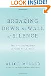 Breaking Down the Wall of Silence: Th...
