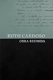 Ruth Cardoso: Obra Reunida (Em Portugues do Brasil)