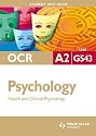 OCR A2 Psychology: Health and Clincial Psychology (Student Unit Guides)