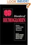 Disorders of Hemoglobin: Genetics, Pathophysiology, and Clinical Management