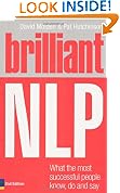 Brilliant NLP: What the Most Successful People Know, Do and Say (Brilliant Business)