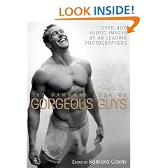 The Mammoth Book of Gorgeous Guys: Erotic Photographs of Men (Mammoth Books)