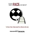 You Mean, There's Race in My Movie? The Complete Guide to Understanding Race in Mainstream Hollywood by editor, Frederick Gooding, and Jr.