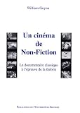 Un cinéma de Non-Fiction : Le documentaire classique à l épreuve de la théorie