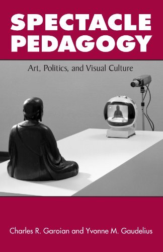 Spectacle Pedagogy: Art, Politics, and Visual Culture