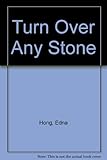 Turn over any stone