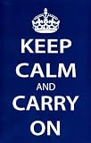 Keep Calm and Carry On (Motivational, Dark Blue) Art Poster