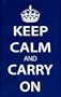 Keep Calm and Carry On (Motivational, Dark Blue) Art Poster Print - 11x17 Art Poster Print, 13x19