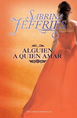 Alguien a quien amar (Escuela De Senoritas / the School for Heiresses) (Spanish Edition)