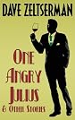 One Angry Julius Katz and Other Stories (Julius Katz Detective)