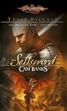 Sellsword, The: Tracy Hickman Presents The Anvil of Time, Vol. One