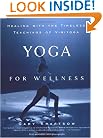 Yoga for Wellness: Healing with the Timeless Teachings of Viniyoga