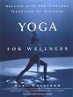 Yoga for Wellness: Healing with the Timeless Teachings of Viniyoga