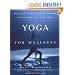 Yoga for Wellness: Healing with the Timeless Teachings of Viniyoga