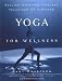 Yoga for Wellness: Healing with the Timeless Teachings of Viniyoga
