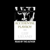 Accidental Playboy: Caught in the Ultimate Male Fantasy | [Leif Ueland]