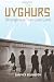The Uyghurs: Strangers in Their Own Land