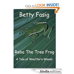 Reba The Tree Frog (The Tales Of Wooffer's Woods)