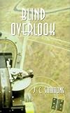 Blind Overlook (Book 3 of the Jay Leicester Mysteries Series)