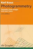 Photogrammetry: Geometry from Images and Laser Scans (de Gruyter Textbook)