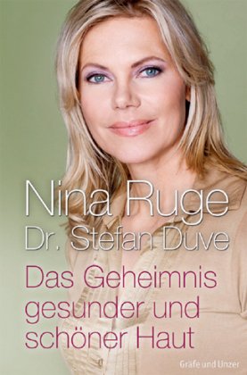 Das Geheimnis gesunder und schöner Haut by Nina RugeDr. Stefan Duve
