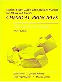 Chemical Principles Students Study Guide & Solutions Manual