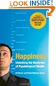 Happiness: Unlocking the Mysteries of Psychological Wealth
