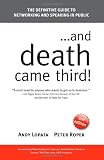 . . . and Death Came Third!: The Definitive Guide to Networking and Speaking in Public 41kQvnlUF6L. SL160 . . . and Death Came Third!: The Definitive Guide to Networking and Speaking in Public