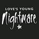 Love's Young Nightmare [Explicit]