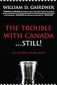 The Trouble with Canada...Still!: A Citizen Speaks Out