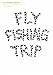 FLY FISHING TRIP��01��18�ͤ�����ι