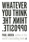 Whatever You Think, Think the Opposite