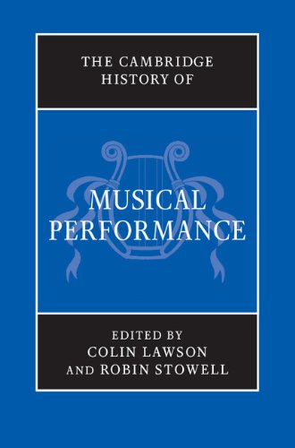 The Cambridge History of Musical Performance