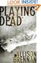 Playing Dead (The Prison Break Trilogy)