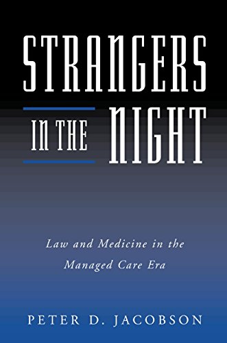Strangers in the Night: Law and Medicine in the Managed Care Era