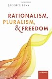 Rationalism, pluralism, and freedom