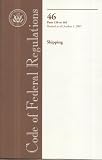 Shipping Operation Books item: Code of Federal Regulations, Title 46, Shipping, Pt. 156-165, Revised as of October 1, 2007