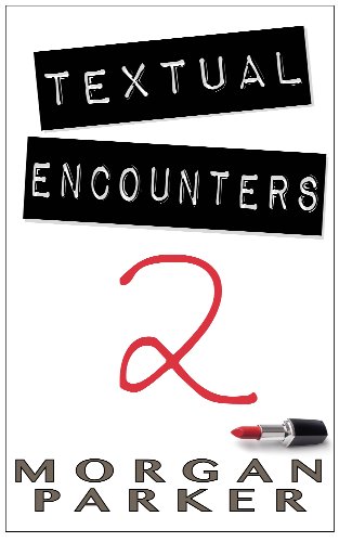 Textual Encounters: 2 by Morgan Parker Textual Encounters: 2 by Morgan Parker
