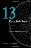 Thirteen ways to steal a bicycle : theft law in the information age