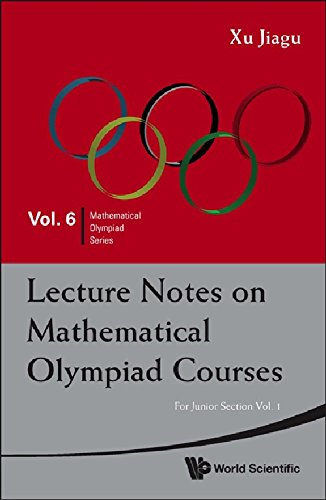 Lecture Notes on Mathematical Olympiad Courses: For Junior Section (2 Volume Set)