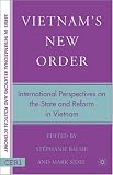 Vietnam's New Order: International Perspectives on the State and Reform in Vietnam