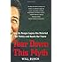 Tear Down This Myth: How the Reagan Legacy Has Distorted Our Politics and Haunts Our Future