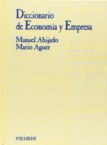 Diccionario de economia y empresa / Economics and Business Dictionary (Spanish Edition)