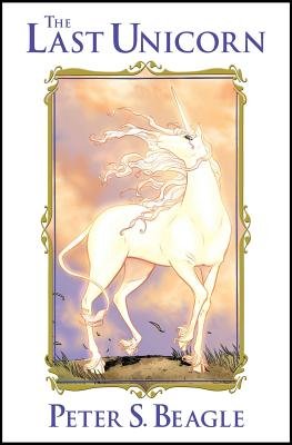 The Last Unicorn&Acirc;&nbsp;&Acirc;&nbsp; [LAST UNICORN] [Hardcover]