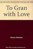 To gran with love